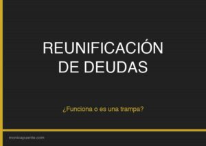 Reunificación y agrupación de deudas